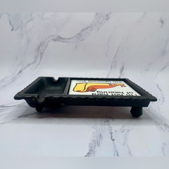 Vintage AshtrayIm Not Hard of Hearing I'm just Ignoring You Ceramic/Cast iron - Picture 10 of 10